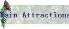 Main Attractions
